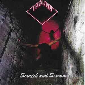 Trauma - Scratch And Scream FLAC