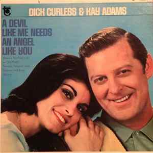 Dick Curless And Kay Adams - A Devil Like Me Needs An Angel Like You FLAC
