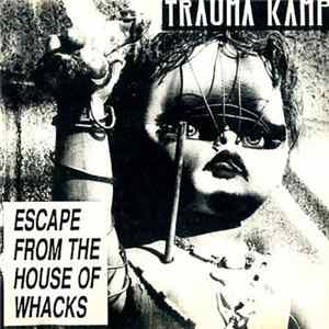 Trauma Kamp - Escape From The House Of Whacks FLAC