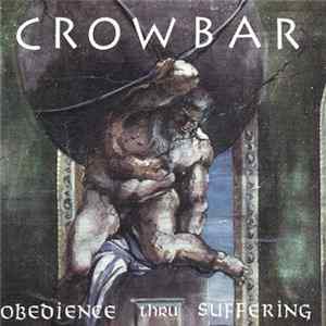Crowbar - Obedience Thru Suffering FLAC