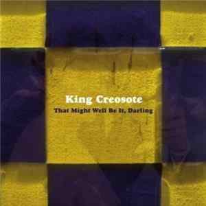 King Creosote - That Might Well Be It, Darling FLAC