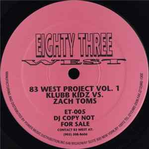 Klubb Kidz vs. Zach Toms - 83 West Project Vol. 1 FLAC