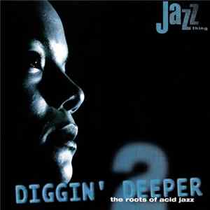 Various - Diggin' Deeper 2 (The Roots Of Acid Jazz) FLAC