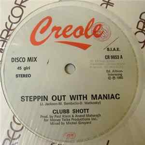 Clubb Shott - Steppin Out With Maniac / Clubb Rhythm FLAC