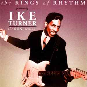 The Kings Of Rhythm Featuring Ike Turner - The Sun Sessions FLAC