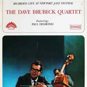 The Dave Brubeck Quartet Featuring: Paul Desmond - Recorded Live At Newport Jazz Festival FLAC