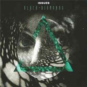 Issues - Black Diamonds FLAC