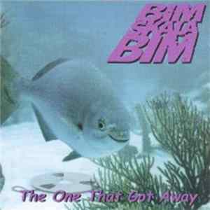 Bim Skala Bim - The One That Got Away FLAC