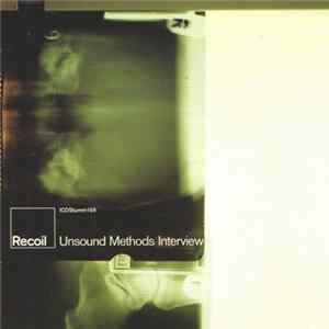 Recoil - Unsound Methods Interview FLAC