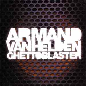 Armand Van Helden - Ghettoblaster FLAC
