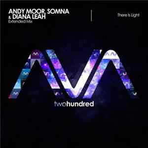Andy Moor, Somna & Diana Leah - There Is Light FLAC