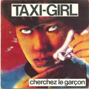 Taxi-Girl - Cherchez Le Garçon FLAC
