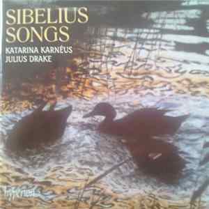 Sibelius - Katarina Karnéus, Julius Drake - Sibelius Songs FLAC