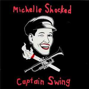 Michelle Shocked - Captain Swing FLAC