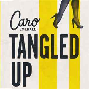 Caro Emerald - Tangled Up FLAC