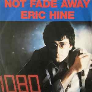 Eric Hine - Not Fade Away FLAC