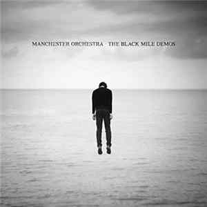 Manchester Orchestra - The Black Mile Demos FLAC