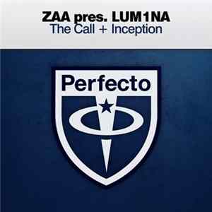 Zaa Pres. LUM1NA - The Call / Inception FLAC