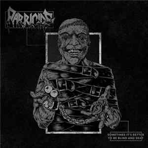 Parricide - Sometimes It's Better To Be Blind And Deaf FLAC