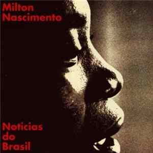 Milton Nascimento - Noticias Do Brasil FLAC