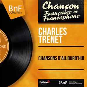 Charles Trenet - Chansons D'Aujourd'Hui FLAC