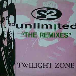 2 Unlimited - Twilight Zone (The Remixes) FLAC