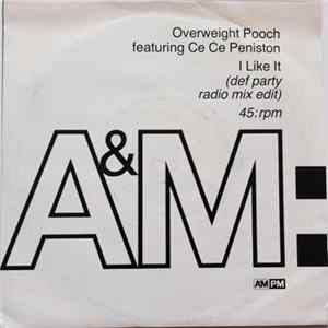 Overweight Pooch Feat. Ce Ce Peniston - I Like It (Def Party Radio Mix Edit) FLAC