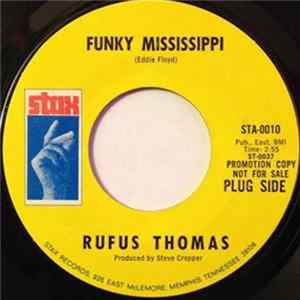 Rufus Thomas - Funky Mississippi / So Hard To Get Along With FLAC