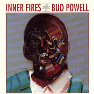 Bud Powell - Inner Fires - The Genius Of Bud Powell FLAC