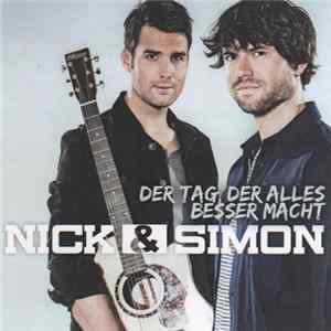 Nick & Simon - Der Tag Der Alles Besser Macht FLAC