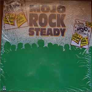 Various - Mojo Rock Steady FLAC