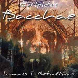 Ioannis T. Metallinos - Euripides Bacchae FLAC