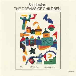 Shadowfax - The Dreams Of Children FLAC