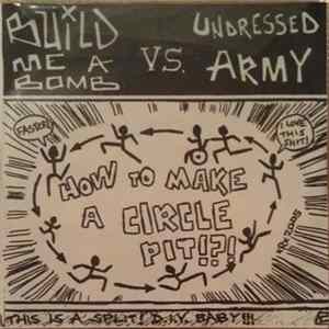 Build Me A Bomb vs. Undressed Army - How To Make A Circle Pit!?! FLAC