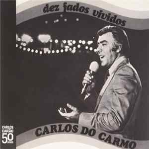 Carlos do Carmo - Dez Fados Vividos FLAC