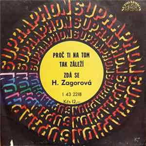 H. Zagorová - Proč Ti Na Tom Tak Záleží / Zdá Se FLAC