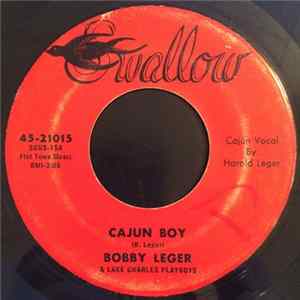 Bobby Leger & Lake Charles Playboys - Cajun Boy / The Waltz That'll Carry Me To The Ground FLAC