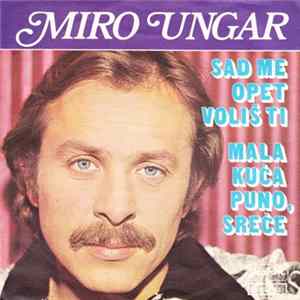Miro Ungar - Sad Me Opet Voliš Ti FLAC
