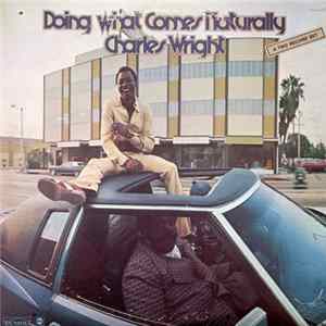 Charles Wright - Doing What Comes Naturally FLAC