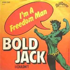 Bold Jack - I'm A Freedom Man FLAC