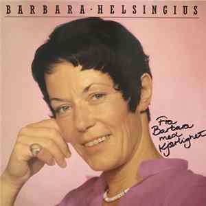 Barbara Helsingius - Fra Barbara Med Kjærlighet FLAC