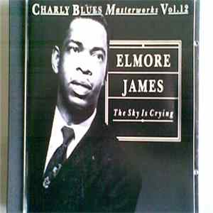 Elmore James - The Sky Is Crying FLAC