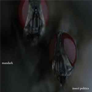 Mandark - Insect Politics FLAC