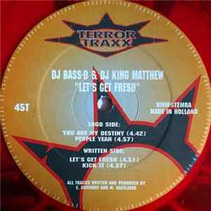 DJ Bass-D & DJ King Matthew - Let's Get Fresh FLAC
