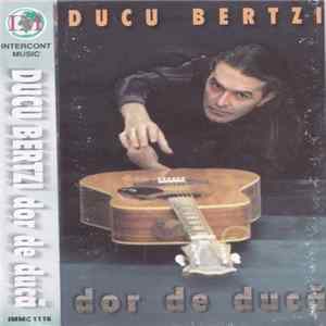 Ducu Bertzi - Dor De Ducă FLAC