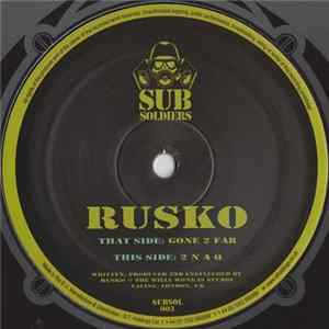 Rusko - Gone 2 Far / 2 N A Q FLAC