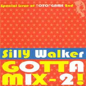 Various - Silly Walker Gotta Mix 2 FLAC