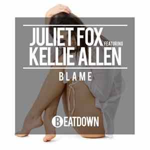 Juliet Fox Feat. Kellie Allen - Blame FLAC