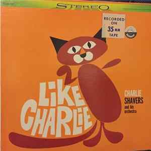 Charlie Shavers And His Orchestra - Like Charlie FLAC