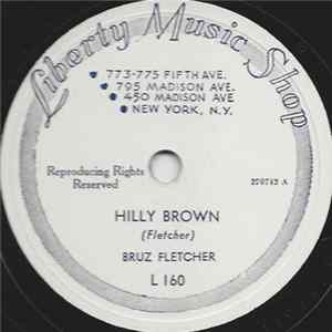 Bruz Fletcher - Hilly Brown / Keep An Eye On Business FLAC